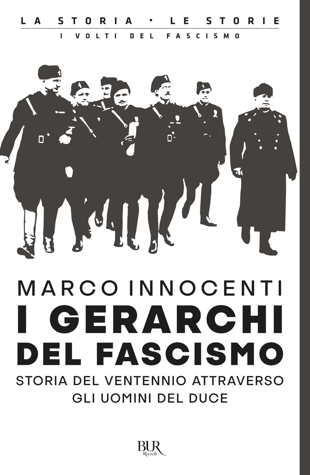 Libro gerarchi del fascismo. Storia del ventennio attraverso gli uomini del duce di Marco Innocenti - ean 9788817156165 - Rizzoli