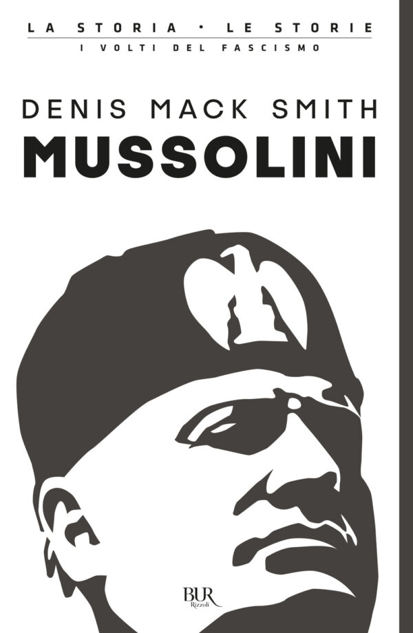 Libro Mussolini di Denis Mack Smith - ean 9788817156172 - Rizzoli
