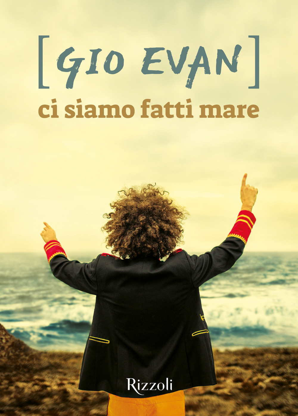 Libro Ci siamo fatti mare di Gio Evan - ean 9788817156226 - Rizzoli