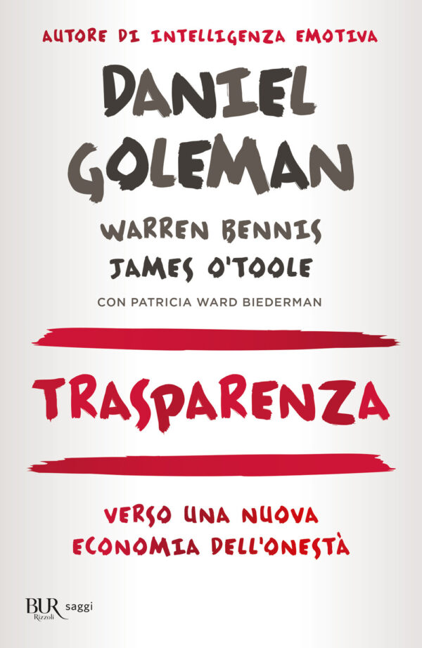 Libro Trasparenza. Verso una nuova economia dell'onestà di Daniel Goleman; Warren Bennis; James O'Toole - ean 9788817156332 - Rizzoli