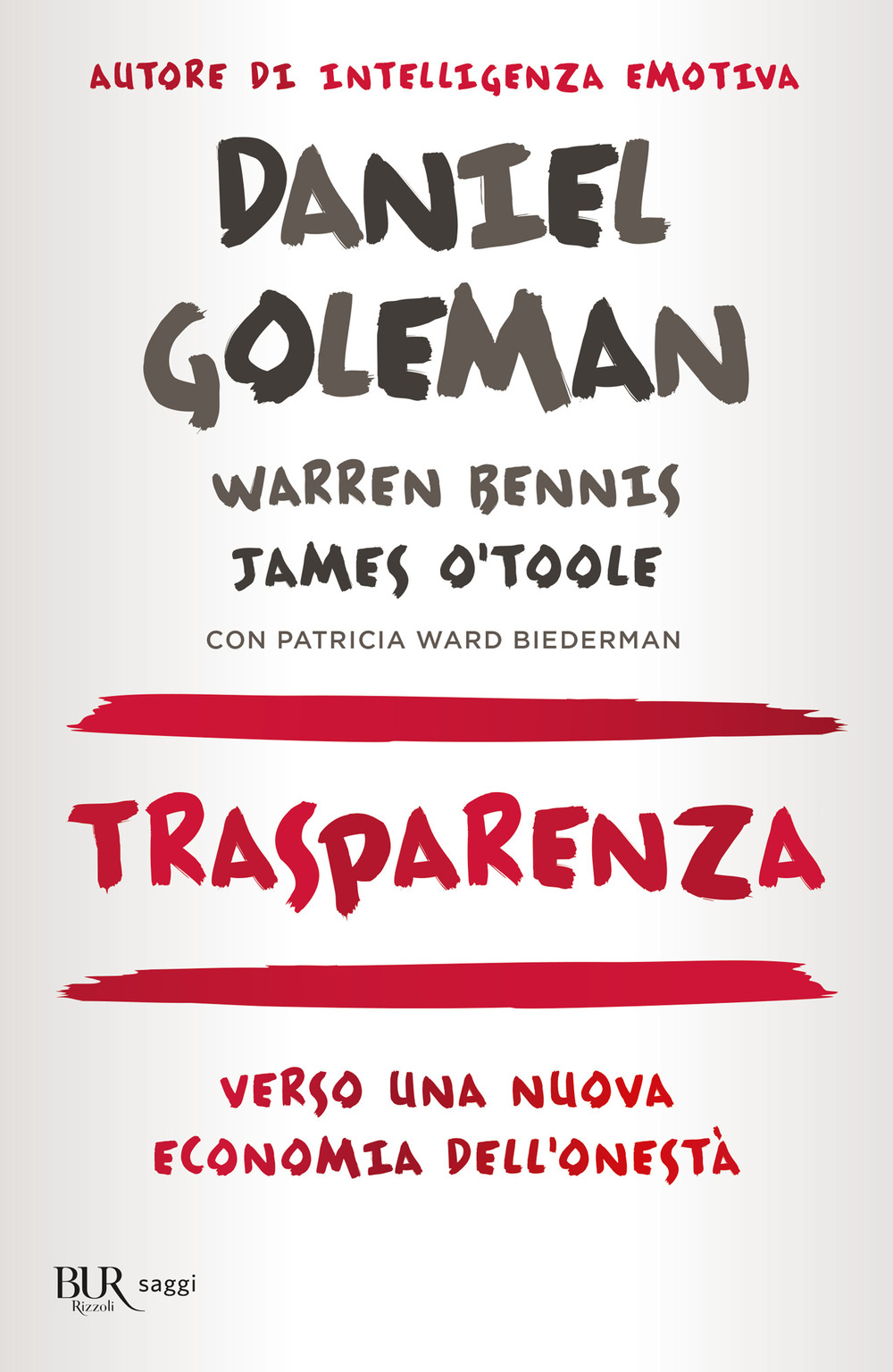 Libro Trasparenza. Verso una nuova economia dell'onestà di Daniel Goleman; Warren Bennis; James O'Toole - ean 9788817156332 - Rizzoli