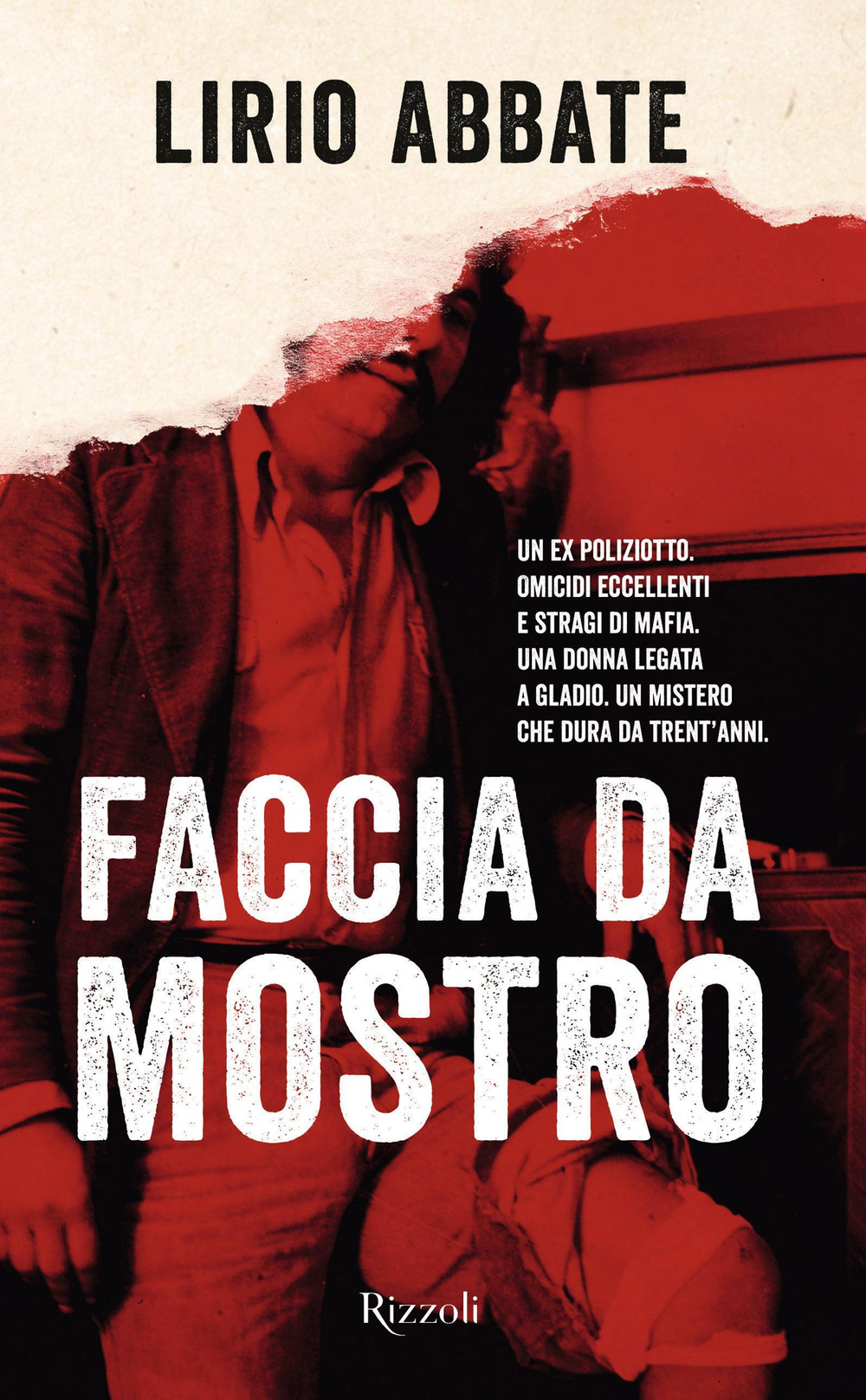 Libro Faccia da Mostro di Lirio Abbate - ean 9788817156356 - Rizzoli