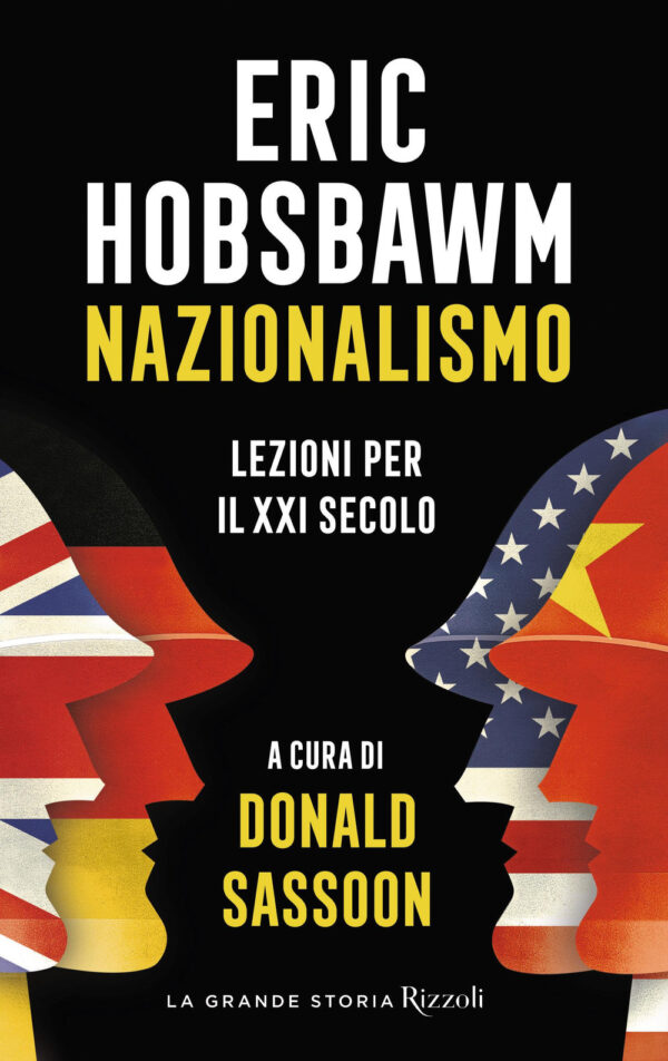Libro Nazionalismo. Lezioni per il XXI secolo di Eric J. Hobsbawm - ean 9788817156400 - Rizzoli
