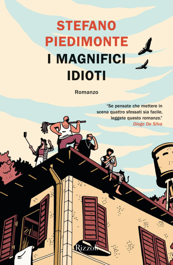 Libro magnifici idioti di Stefano Piedimonte - ean 9788817156479 - Rizzoli