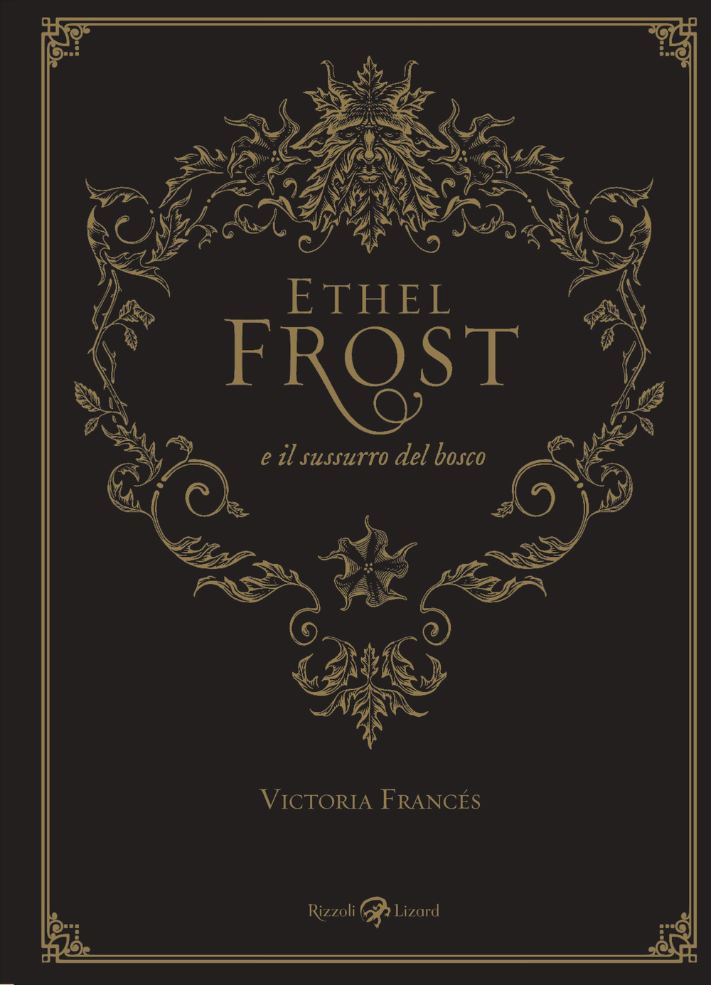 Libro Ethel Frost e il sussurro del bosco di Victoria Francés - ean 9788817156516 - Rizzoli Lizard