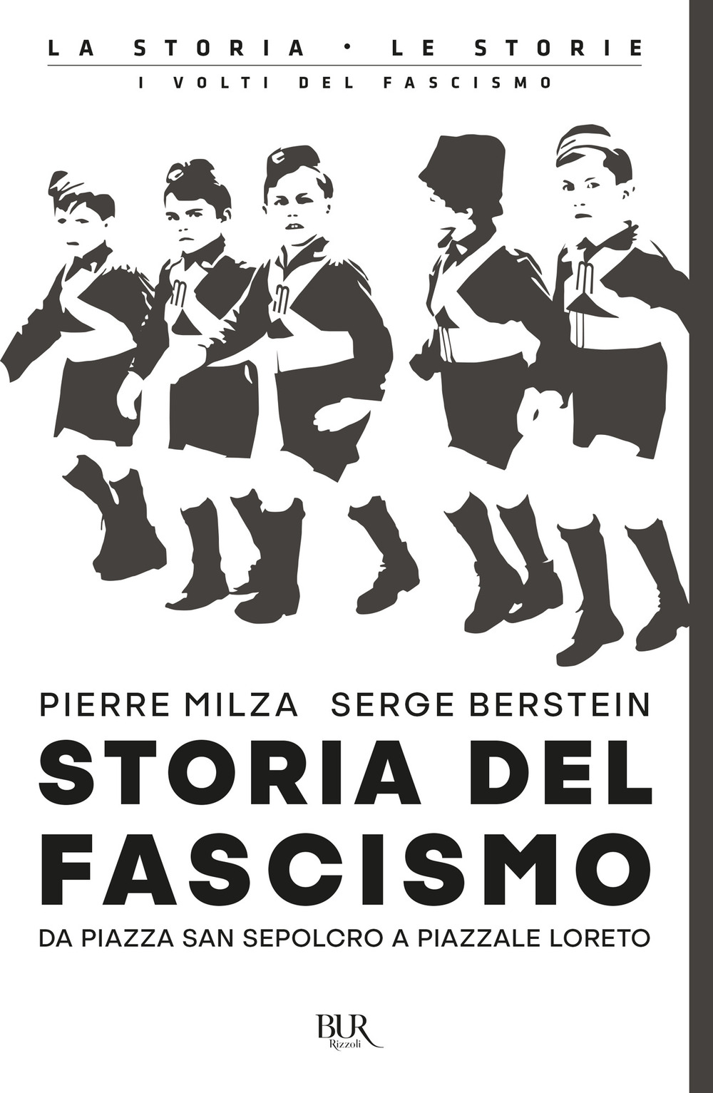 Libro Storia del fascismo. Da piazza San Sepolcro a Piazzale Loreto di Pierre Milza; Serge Berstein - ean 9788817156608 - Rizzoli
