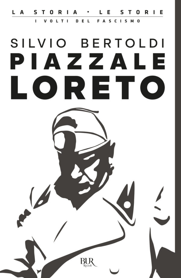 Libro Piazzale Loreto di Silvio Bertoldi - ean 9788817156615 - Rizzoli