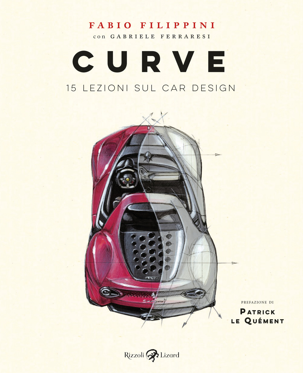 Libro Curve. 15 lezioni sul car design di Fabio Filippini; Gabriele Ferraresi - ean 9788817156653 - Rizzoli Lizard