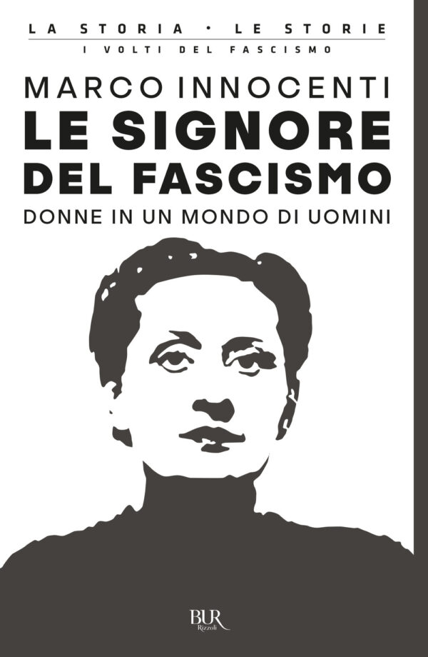 Libro signore del fascismo. Donne in un mondo di uomini di Marco Innocenti - ean 9788817156837 - Rizzoli