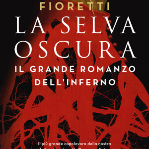 Libro selva oscura di Francesco Fioretti - ean 9788817156899 - Rizzoli