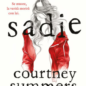 Libro Sadie di Courtney Summers - ean 9788817156936 - Rizzoli