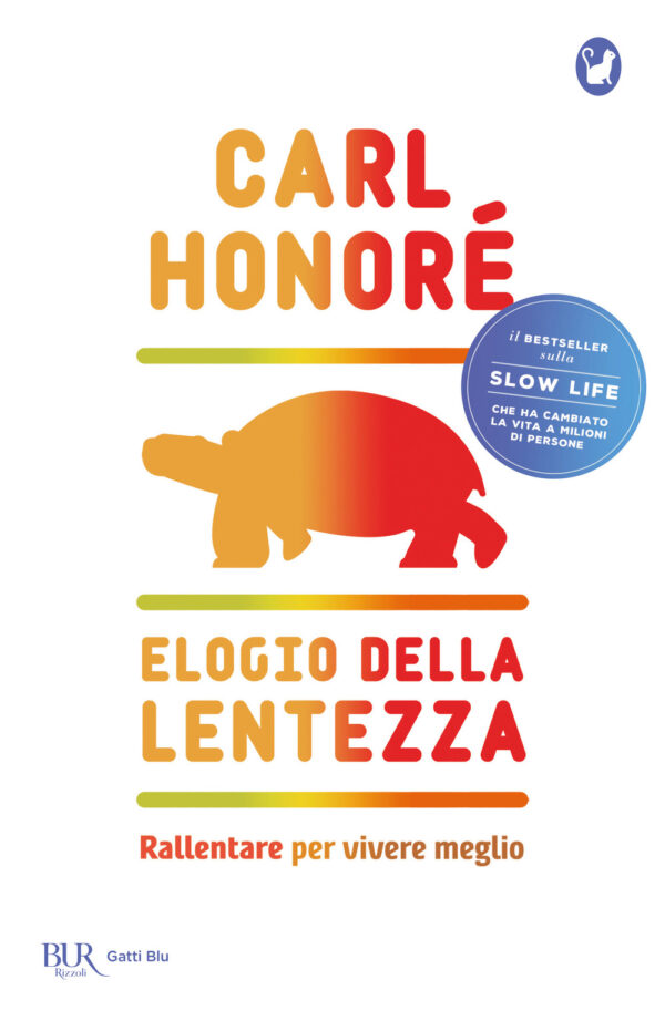 Libro Elogio della lentezza: rallentare per vivere meglio di Carl Honoré - ean 9788817157001 - Rizzoli