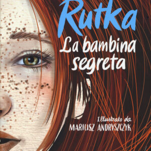 Libro Rutka. La bambina segreta di Joanna Fabicka - ean 9788817157186 - Rizzoli