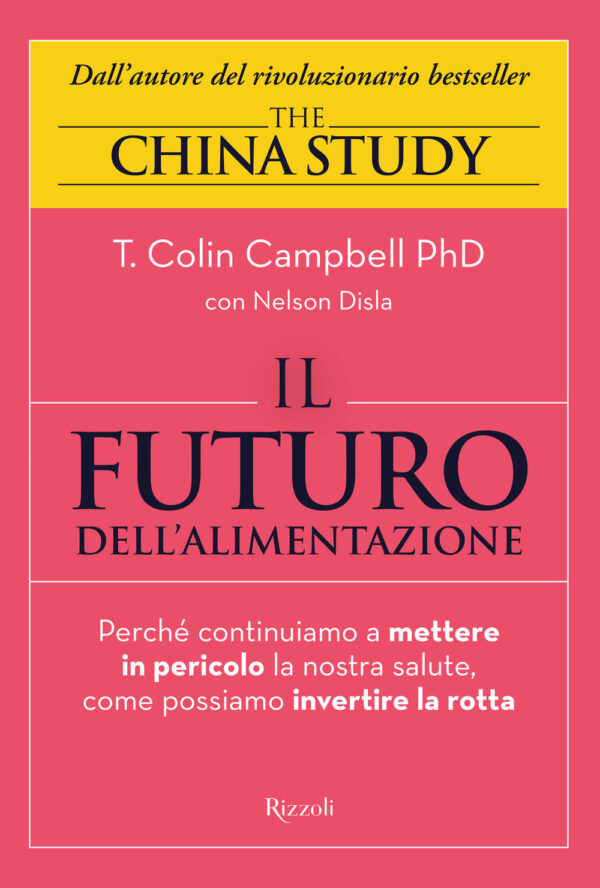 Libro futuro dell'alimentazione. Perché continuiamo a mettere in pericolo la nostra salute