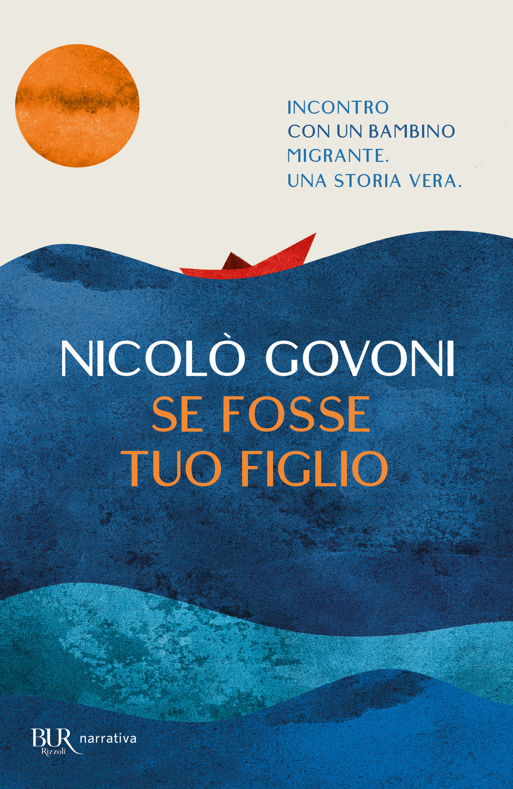 Libro Se fosse tuo figlio di Nicolò Govoni - ean 9788817157551 - Rizzoli