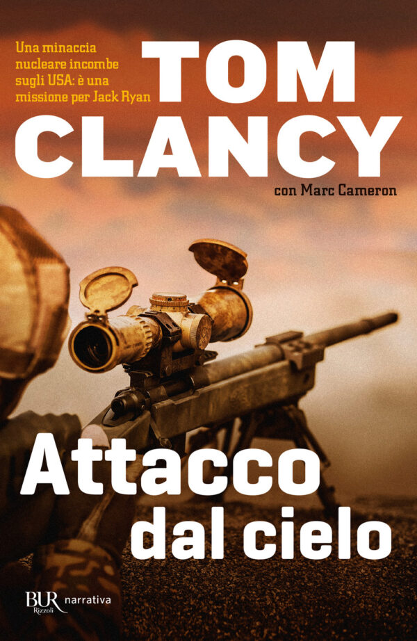 Libro Attacco dal cielo di Tom Clancy; Marc Cameron - ean 9788817157582 - Rizzoli