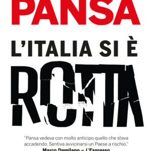 Libro Italia si è rotta di Giampaolo Pansa - ean 9788817157629 - Rizzoli