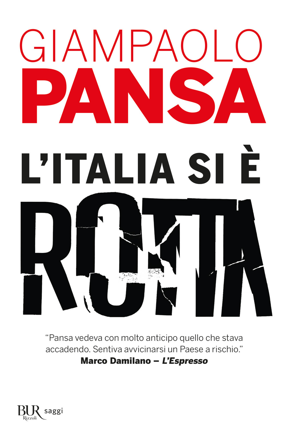 Libro Italia si è rotta di Giampaolo Pansa - ean 9788817157629 - Rizzoli