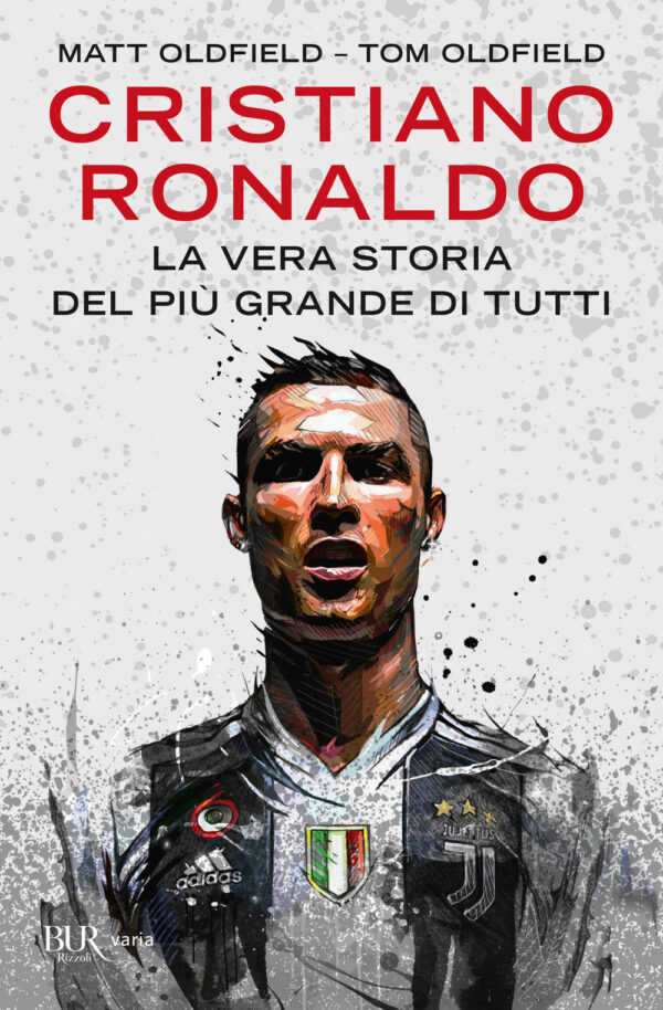 Libro Cristiano Ronaldo. La vera storia del più grande di tutti di Matt Oldfield; Tom Oldfield - ean 9788817157636 - Rizzoli
