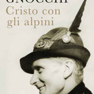 Libro Cristo con gli alpini di Carlo Gnocchi - ean 9788817157667 - Rizzoli