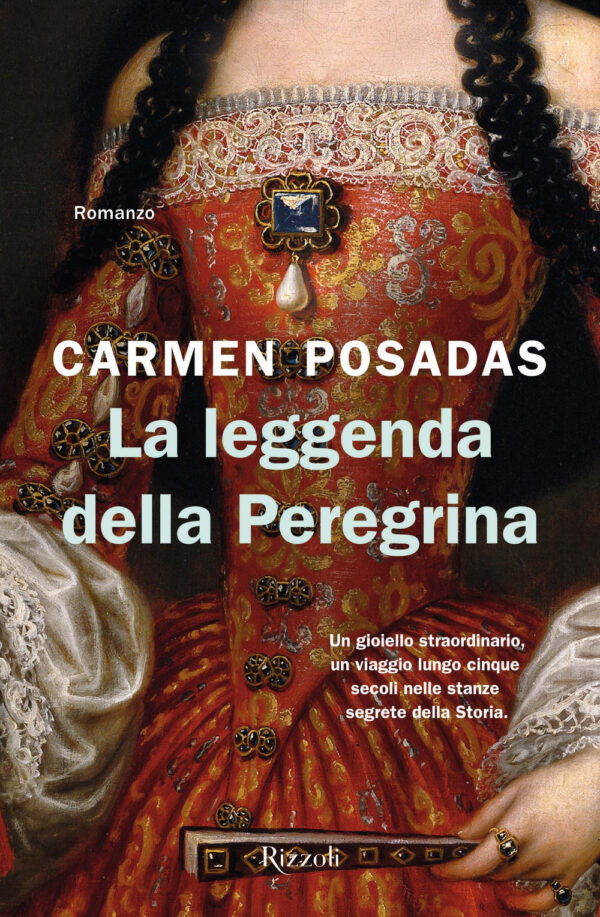 Libro leggenda della Peregrina di Carmen Posadas - ean 9788817157704 - Rizzoli