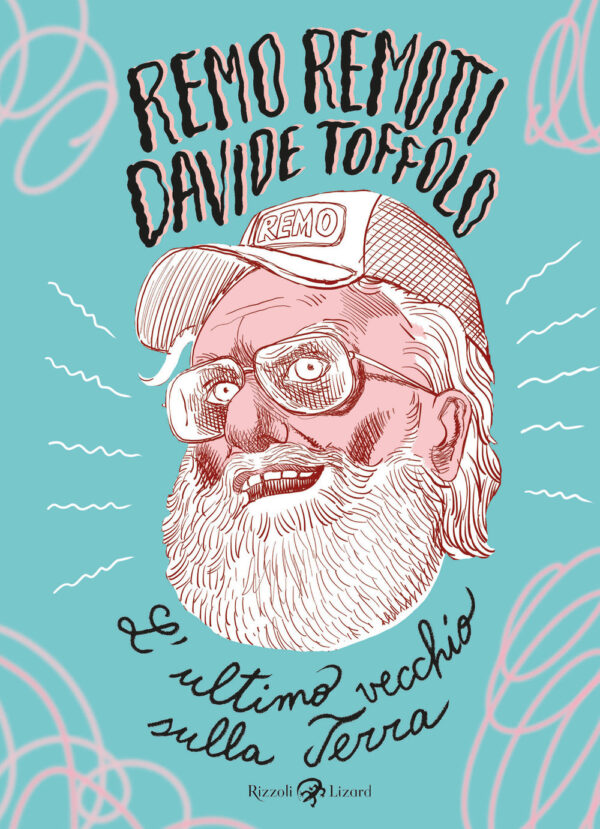 Libro ultimo vecchio sulla Terra di Davide Toffolo; Remo Remotti - ean 9788817157735 - Rizzoli Lizard