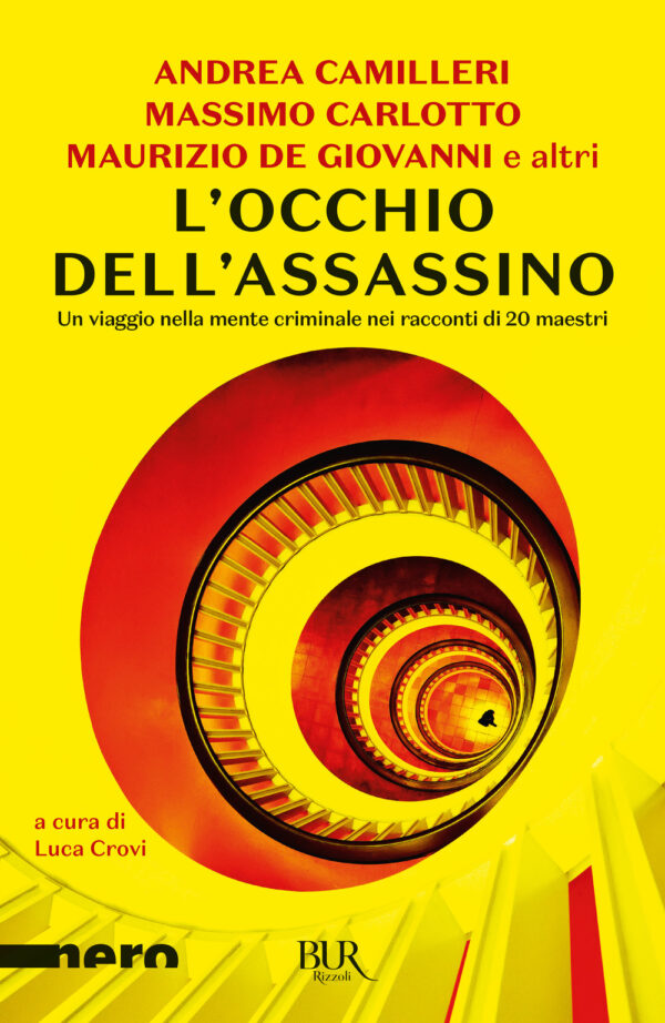 Libro occhio dell'assassino. Un viaggio nella mente criminale nei racconti di 20 maestri di  - ean 9788817157810 - Rizzoli