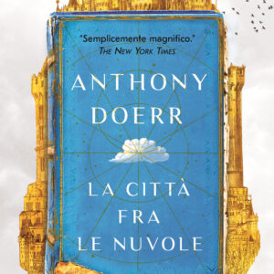 Libro città fra le nuvole di Anthony Doerr - ean 9788817157919 - Rizzoli