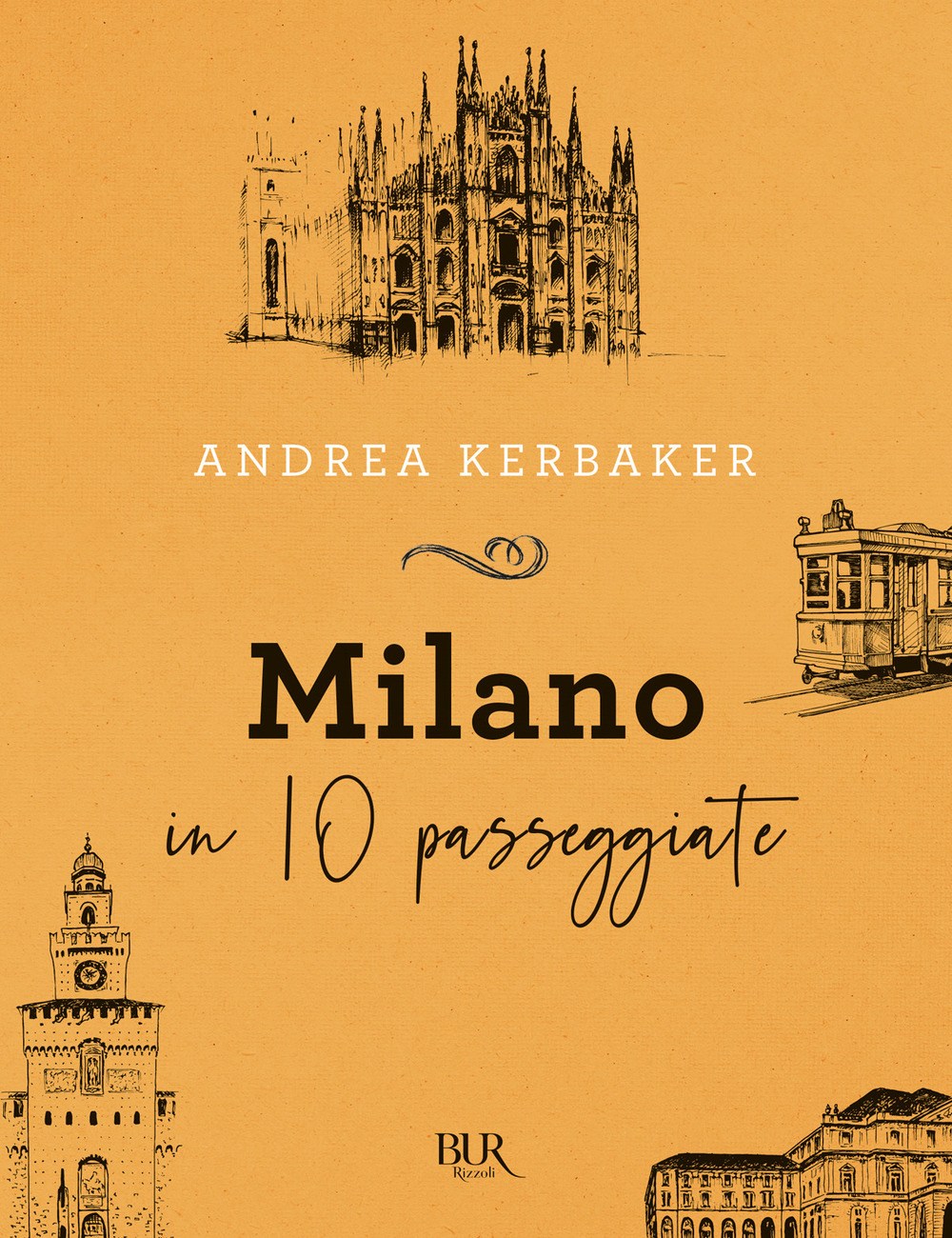 Libro Milano in 10 passeggiate di Andrea Kerbaker - ean 9788817157957 - Rizzoli