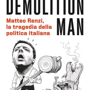 Libro Demolition man. Matteo Renzi
