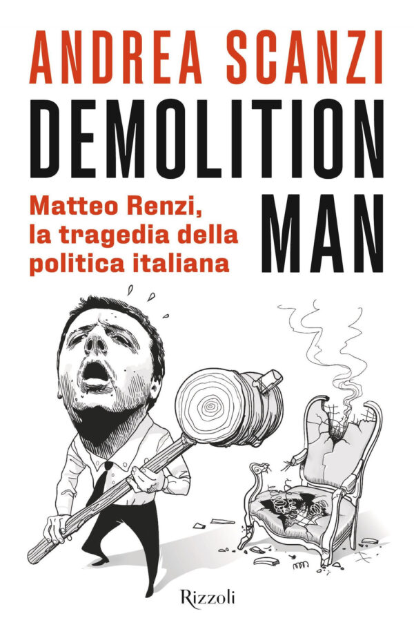 Libro Demolition man. Matteo Renzi