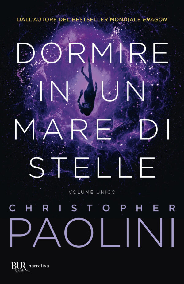 Libro Dormire in un mare di stelle. Volume unico di Christopher Paolini - ean 9788817158282 - Rizzoli