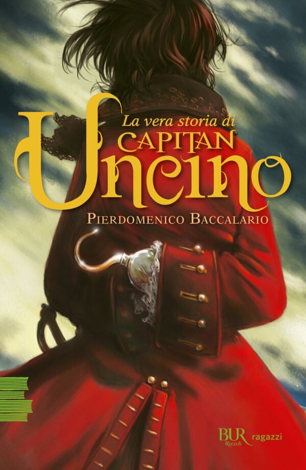 Libro vera storia di Capitan Uncino di Pierdomenico Baccalario - ean 9788817158336 - Rizzoli
