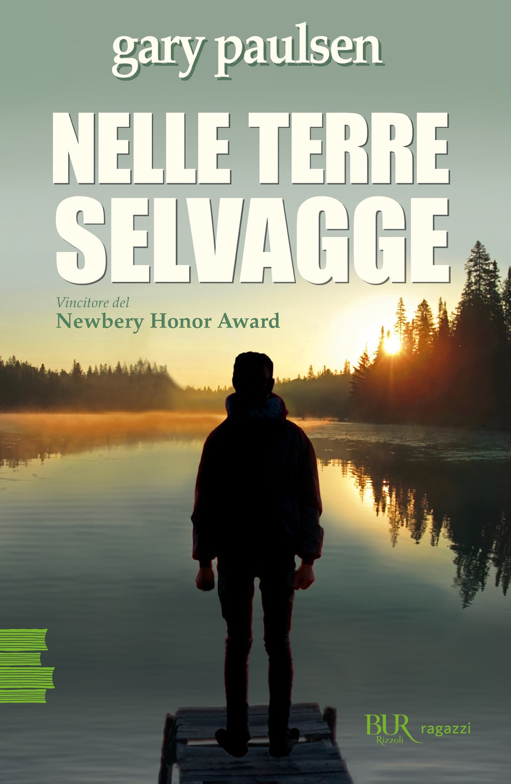 Libro Nelle terre selvagge di Gary Paulsen - ean 9788817158404 - Rizzoli