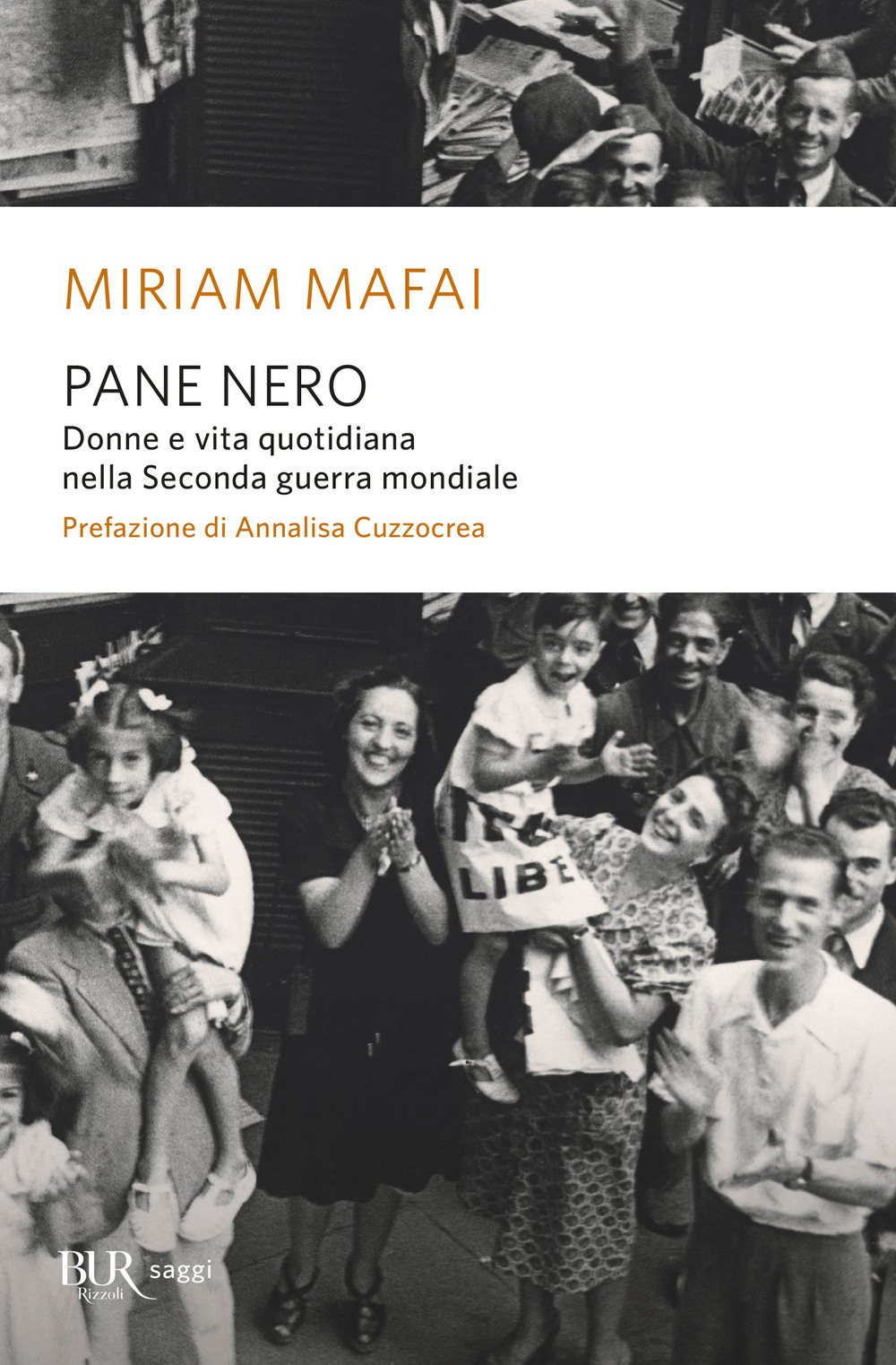 Libro Pane nero. Donne e vita quotidiana nella Seconda guerra mondiale di Miriam Mafai - ean 9788817158459 - Rizzoli