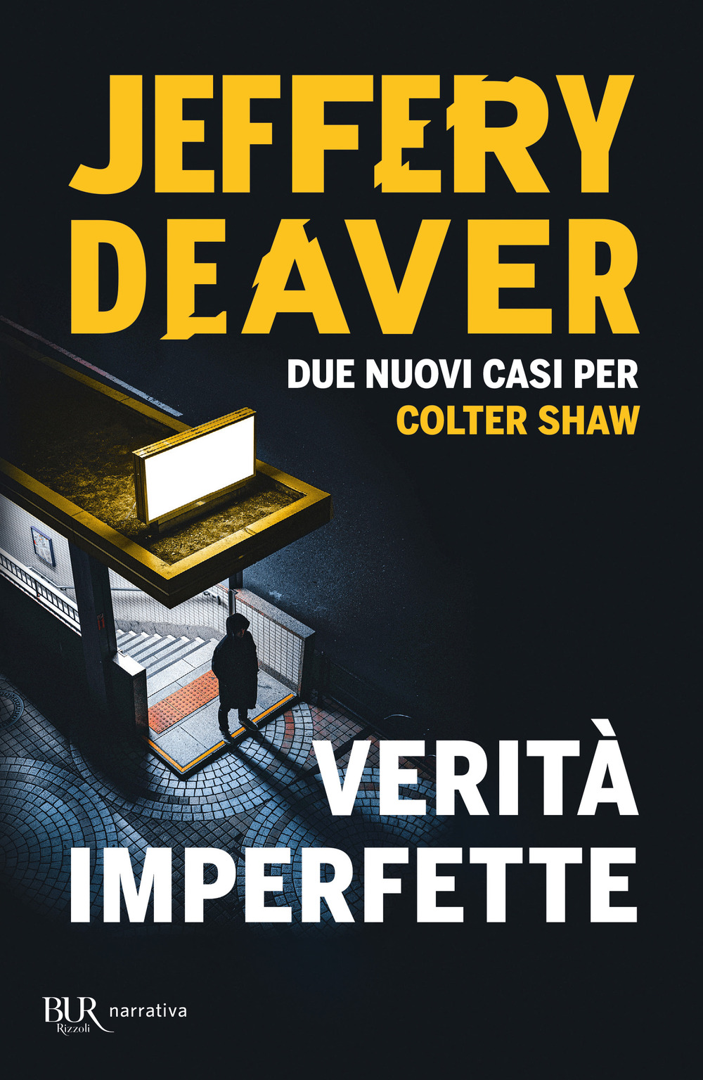 Libro Verità imperfette di Jeffery Deaver - ean 9788817158572 - Rizzoli