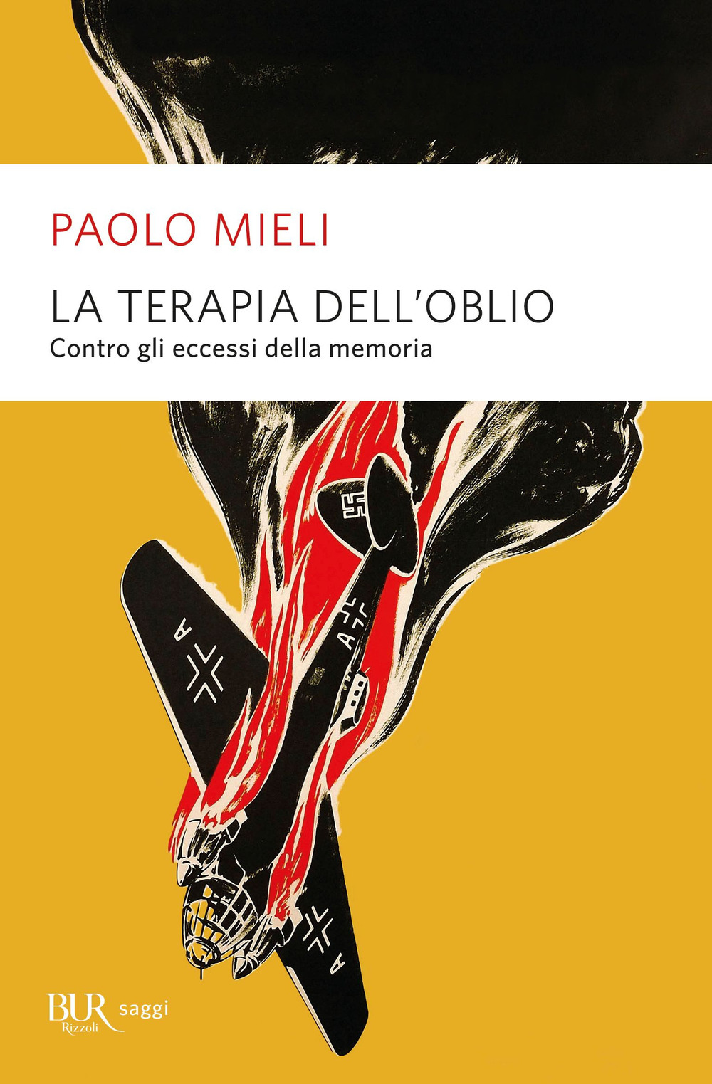 Libro terapia dell'oblio. Contro gli eccessi della memoria di Paolo Mieli - ean 9788817158718 - Rizzoli