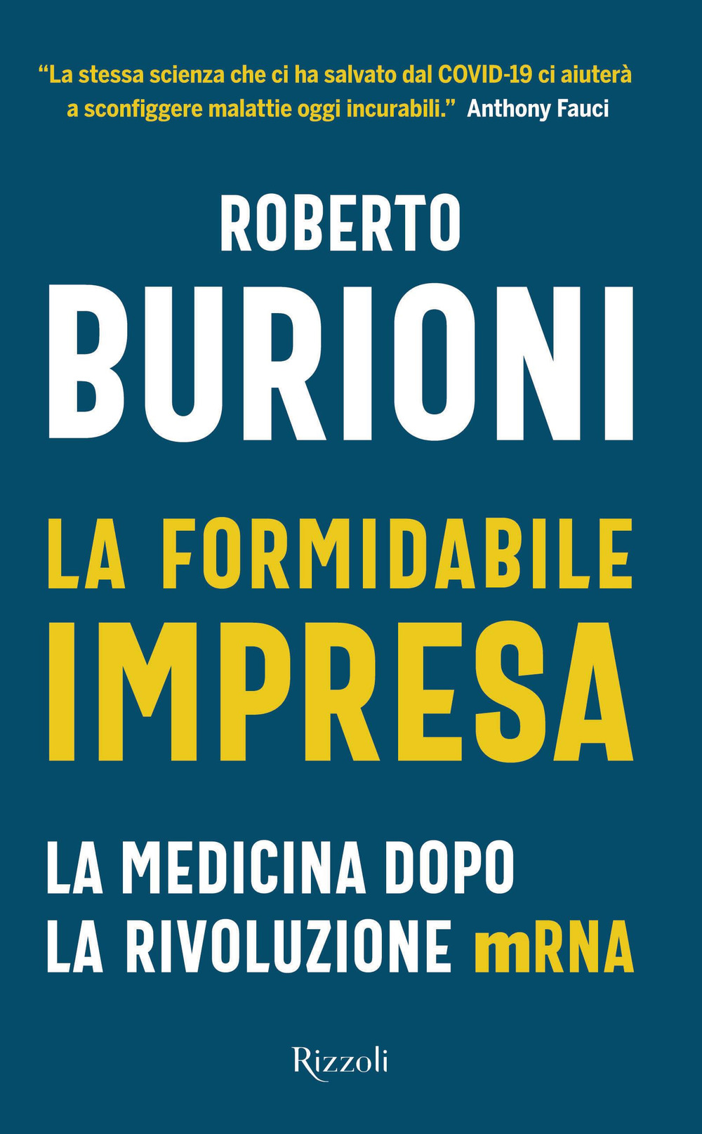 Libro formidabile impresa. La medicina dopo la rivoluzione mRNA di Roberto Burioni - ean 9788817158831 - Rizzoli