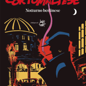 Libro Notturno berlinese. Corto Maltese di Juan Díaz Canales; Rubén Pellejero - ean 9788817159029 - Rizzoli Lizard