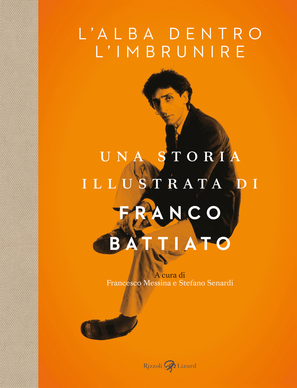 Libro alba dentro l'imbrunire. Una storia illustrata di Franco Battiato di  - ean 9788817159050 - Rizzoli Lizard