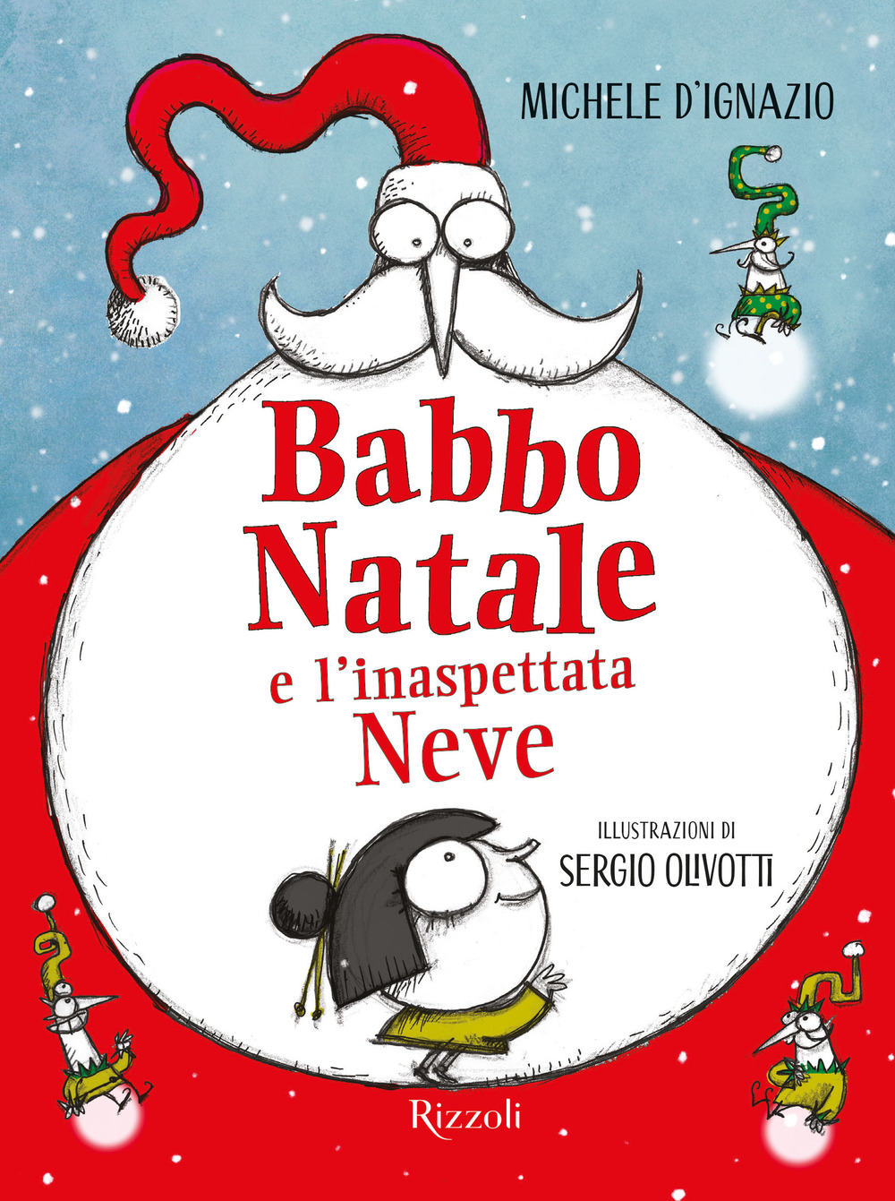 Libro Babbo Natale e l'inaspettata Neve di Michele D'Ignazio - ean 9788817159432 - Rizzoli