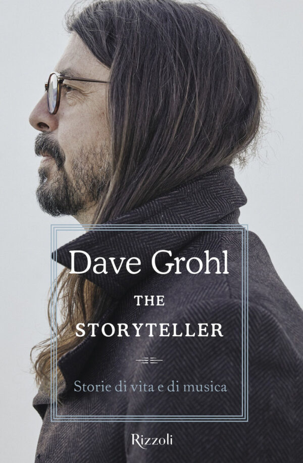 Libro storyteller. Storie di vita e di musica di Dave Grohl - ean 9788817159487 - Rizzoli