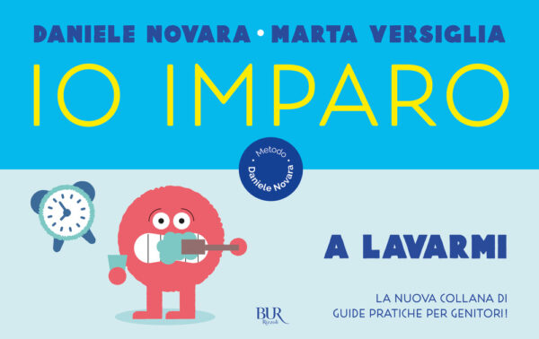 Libro Io imparo a lavarmi di Daniele Novara; Marta Versiglia - ean 9788817159579 - Rizzoli