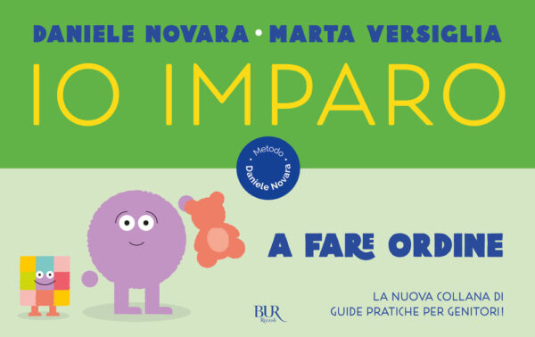 Libro Io imparo a fare ordine di Daniele Novara; Marta Versiglia - ean 9788817159586 - Rizzoli