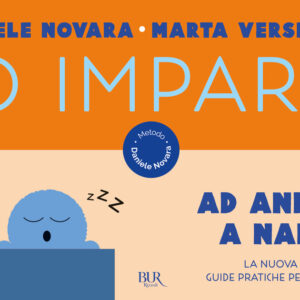 Libro Io imparo ad andare a nanna di Daniele Novara; Marta Versiglia - ean 9788817159593 - Rizzoli