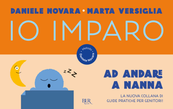 Libro Io imparo ad andare a nanna di Daniele Novara; Marta Versiglia - ean 9788817159593 - Rizzoli