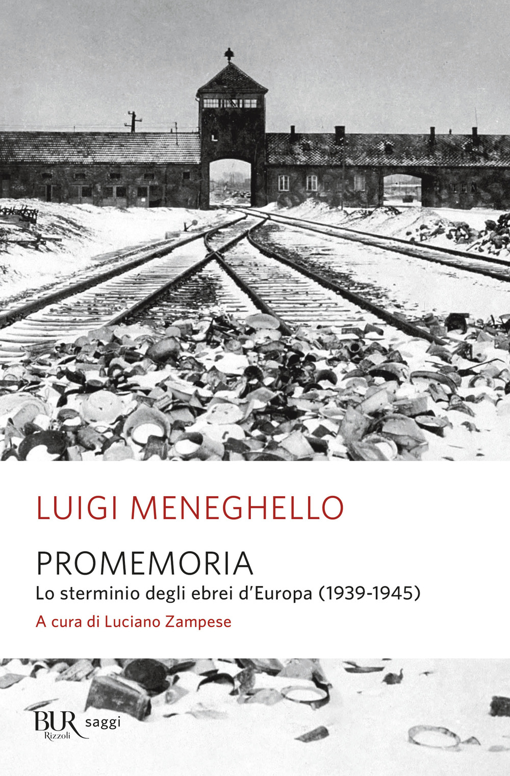 Libro Promemoria. Lo sterminio degli ebrei d'Europa (1939-1945) di Luigi Meneghello - ean 9788817159722 - Rizzoli