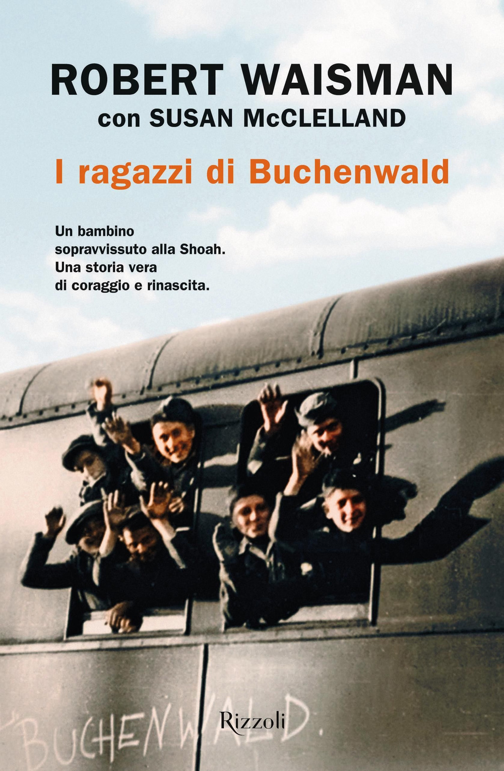 Libro ragazzi di Buchenwald di Robert Waisman; Susan McClelland - ean 9788817159746 - Rizzoli