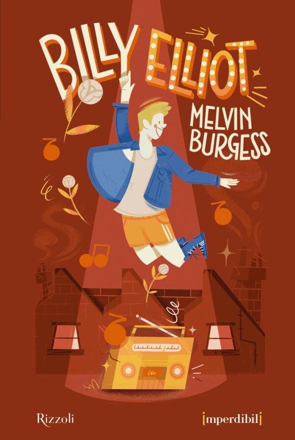 Libro Billy Elliot. Ediz. speciale. Imperdibili di Melvin Burgess - ean 9788817159807 - Rizzoli