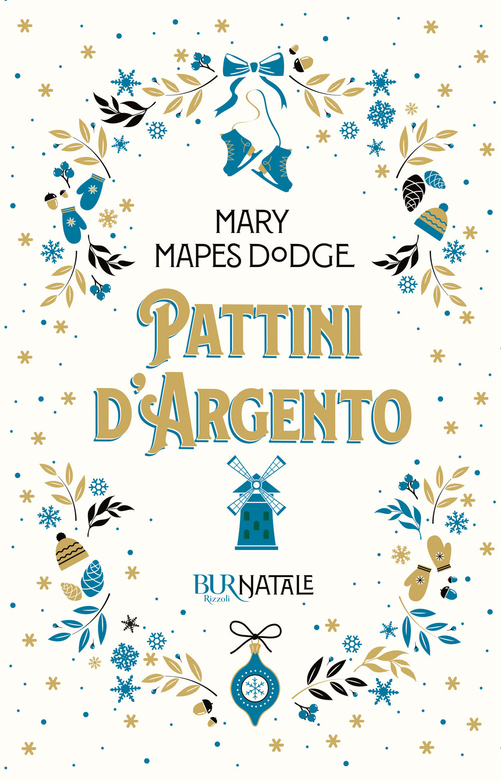 Libro Pattini d'argento di Mary Mapes Dodge - ean 9788817159876 - Rizzoli